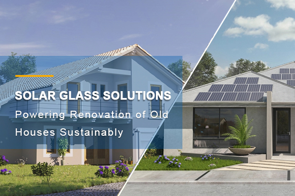 Cover - Solar Glass Solutions Powering Renovation Of Old Houses Sustainably.jpg