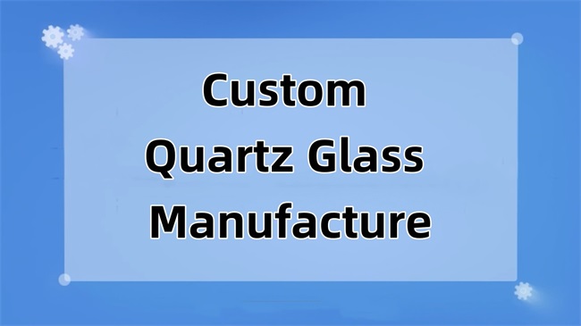 Aangepaste kwartsglasfabricage